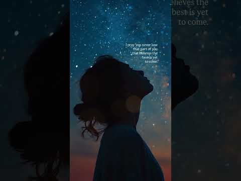 I pray you never lose that part of you…