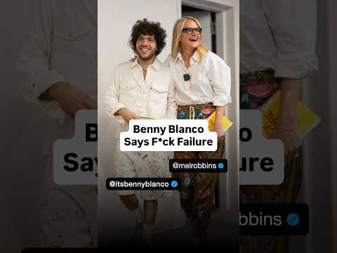 Benny Blanco on Overcoming Fear, Failure, And Self-Doubt | Mel Robbins #shorts